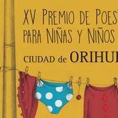 XV Premio internacional de poesia para niños y niñas "Ciudad de Orihuela" XV Premio internacional de poesia para niños y niñas "Ciudad de Orihuela"