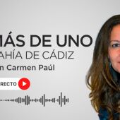 Más de Uno Bahía de Cádiz con Carmen Paúl