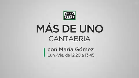 Más de Uno Cantabria María Gómez Onda Cero Más de Uno Cantabria María Gómez Onda Cero