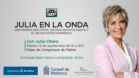 &quot;Julia en la Onda&quot; se realizará en directo desde Palma, el próximo martes 13 de septiembre. 