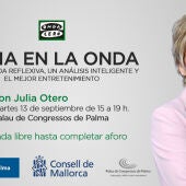 "Julia en la Onda" se realizará en directo desde Palma, el próximo martes 13 de septiembre. 