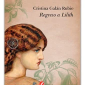 Regreso a Lilith, de Cristina Galán Rubio Regreso a Lilith, de Cristina Galán Rubio