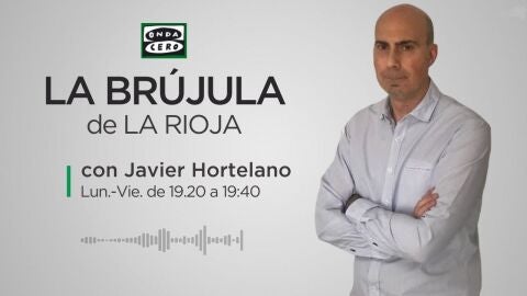 La Br&uacute;jula de La Rioja con Javier Hortelano