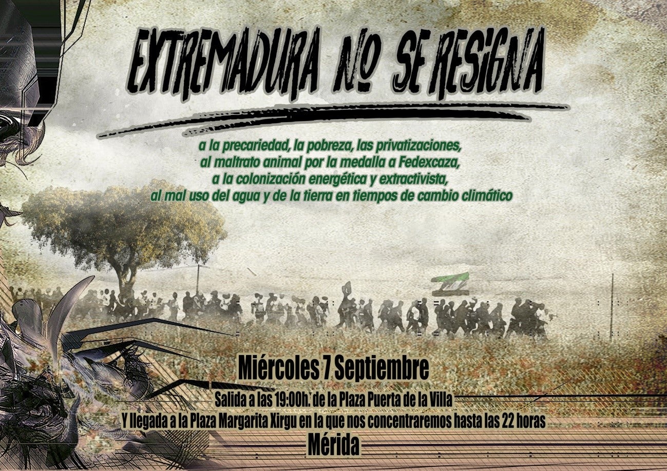 Bajo el lema "Extremadura no se resigna" una treintena de colectivos se manifestarán este miércoles en Mérida Bajo el lema "Extremadura no se resigna" una treintena de colectivos se manifestarán este miércoles en Mérida