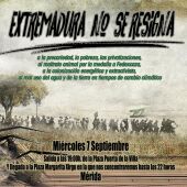 Bajo el lema "Extremadura no se resigna" una treintena de colectivos se manifestarán este miércoles en Mérida