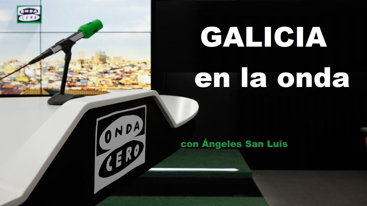 Galicia en la onda 26/06/2025 Galicia en la onda 26/06/2025