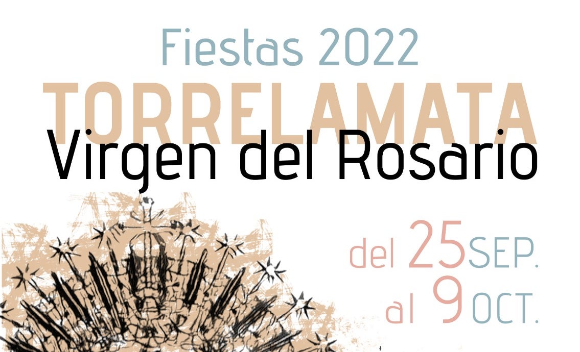 Las fiestas en honor a la patrona la Virgen del Rosario serán del 25 al 09 de octubre en Torrelamata Las fiestas en honor a la patrona la Virgen del Rosario serán del 25 al 09 de octubre en Torrelamata