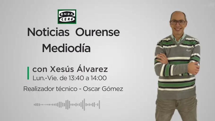 Noticias Ourense Mediodía Jesús Alvarez Noticias Ourense Mediodía Jesús Alvarez