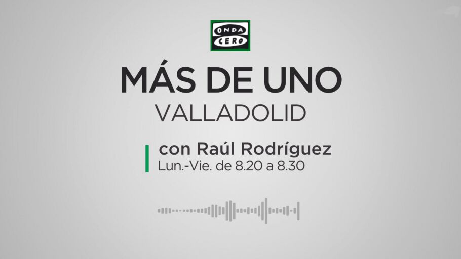 M&aacute;s de Uno Valladolid con Ra&uacute;l rodriguez
