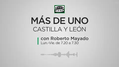 Más de Uno castilla y leon con Roberto Mayado Más de Uno castilla y leon con Roberto Mayado
