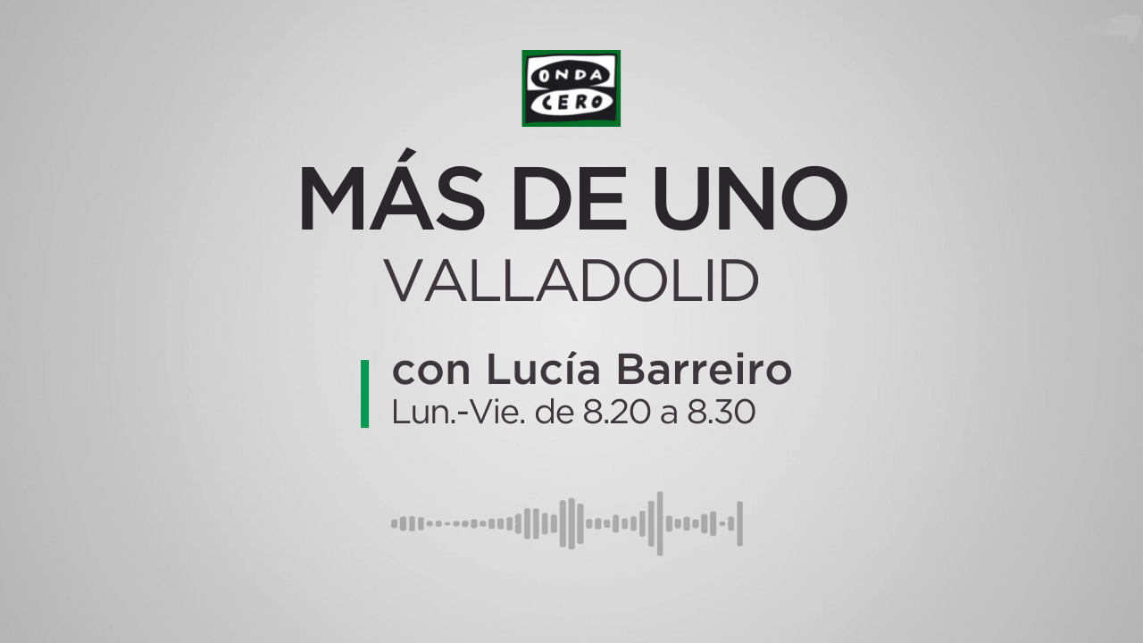 Noticias Más de Uno Valladolid. 30/12/2024 Noticias Más de Uno Valladolid. 30/12/2024