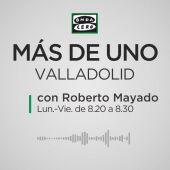 Más de Uno Valladolid con Roberto Mayado