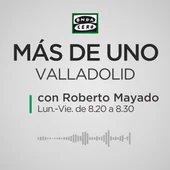 Más de Uno Valladolid con Roberto Mayado Más de Uno Valladolid con Roberto Mayado