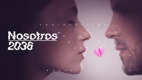 Nosotros, 2036, una ficción de Daniel Sánchez Arévalo Nosotros, 2036, una ficción de Daniel Sánchez Arévalo