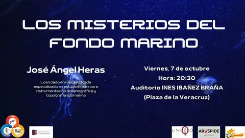 Conferencia "Los Misterios del Fondo Marino" Conferencia "Los Misterios del Fondo Marino"