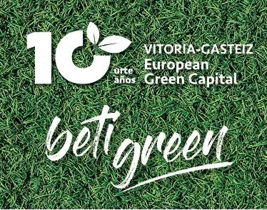 De la Green Capital a Beti Green, diez años de la capitalidad verde europea de Vitoria De la Green Capital a Beti Green, diez años de la capitalidad verde europea de Vitoria