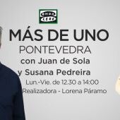 Más de Uno Pontevedra con Susana Pedreira y Juan de Sola