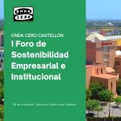  I Foro de Sostenibilidad Empresarial e Institucional de Onda Cero Castellón 