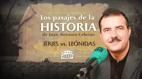 Jerjes vs. Leónidas - Los pasajes de la historia, de Juan Antonio Cebrián Jerjes vs. Leónidas - Los pasajes de la historia, de Juan Antonio Cebrián