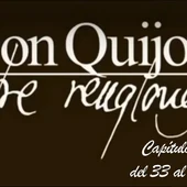 Don Quijote Entre Renglones - capítulos 33, 34 y 35 Don Quijote Entre Renglones - capítulos 33, 34 y 35