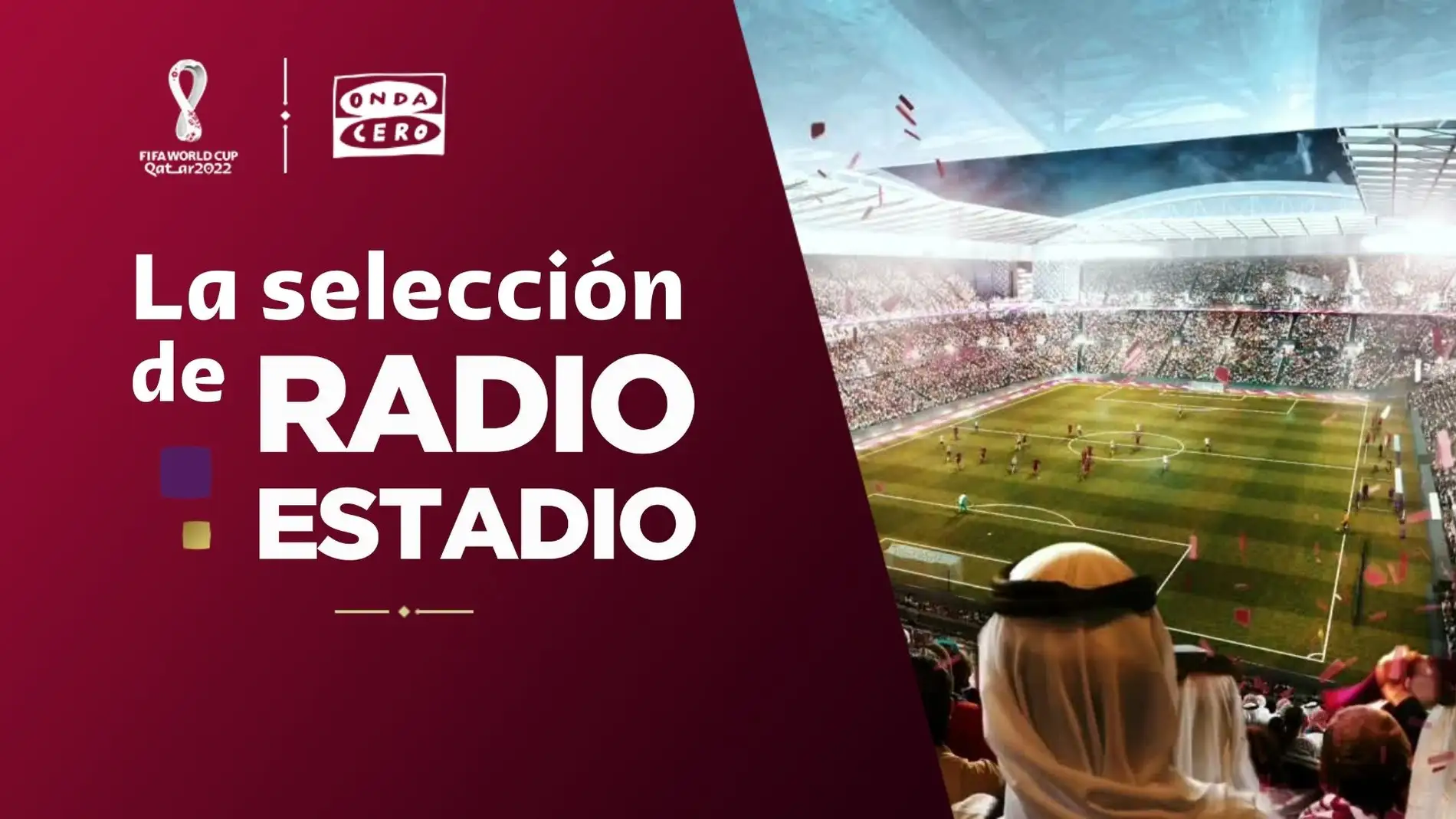 La selección de Radioestadio: los convocados de Onda Cero para el Mundial de Qatar 2022