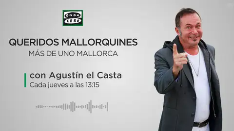Agustín el Casta Queridos Mallorquines