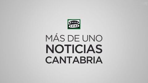 M&Aacute;S DE UNO NOTICIAS CANTABRIA