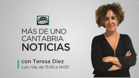 M&aacute;s de Uno Cantabria Noticias Teresa D&iacute;ez