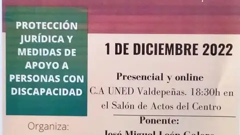 Cartel de la conferencia "PROTECCIÓN JURÍDICA Y MEDIDAS DE APOYO A PERSONAS CON DISCAPACIDAD" Cartel de la conferencia "PROTECCIÓN JURÍDICA Y MEDIDAS DE APOYO A PERSONAS CON DISCAPACIDAD"