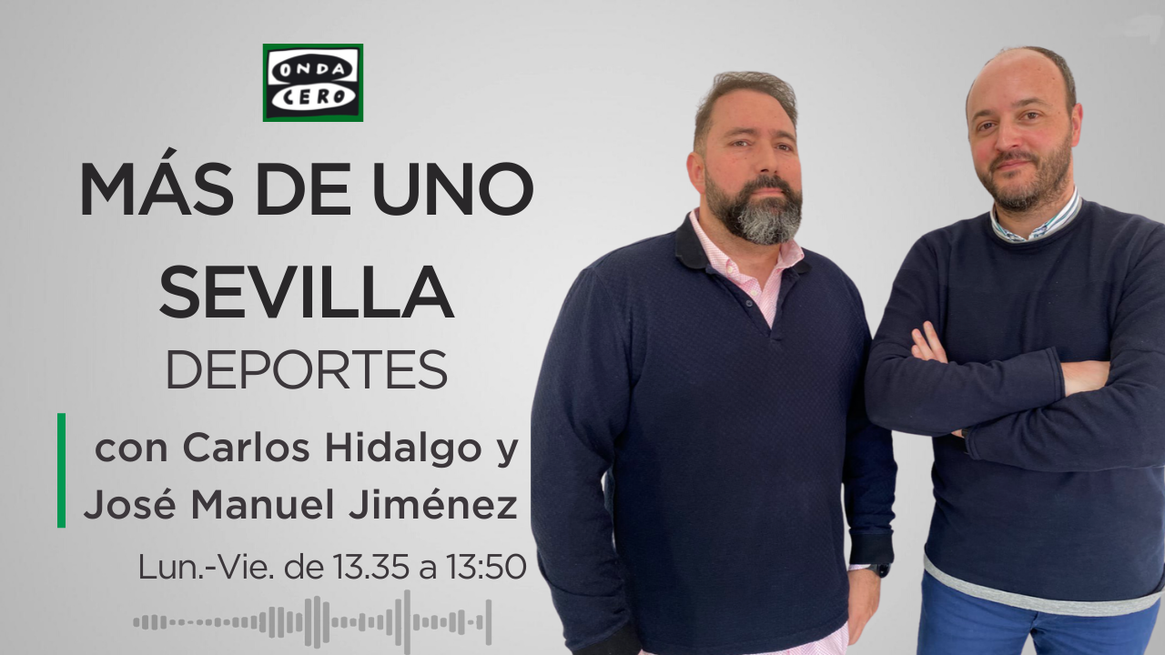 Más de uno Sevilla deportes 01/02/2023 Más de uno Sevilla deportes 01/02/2023