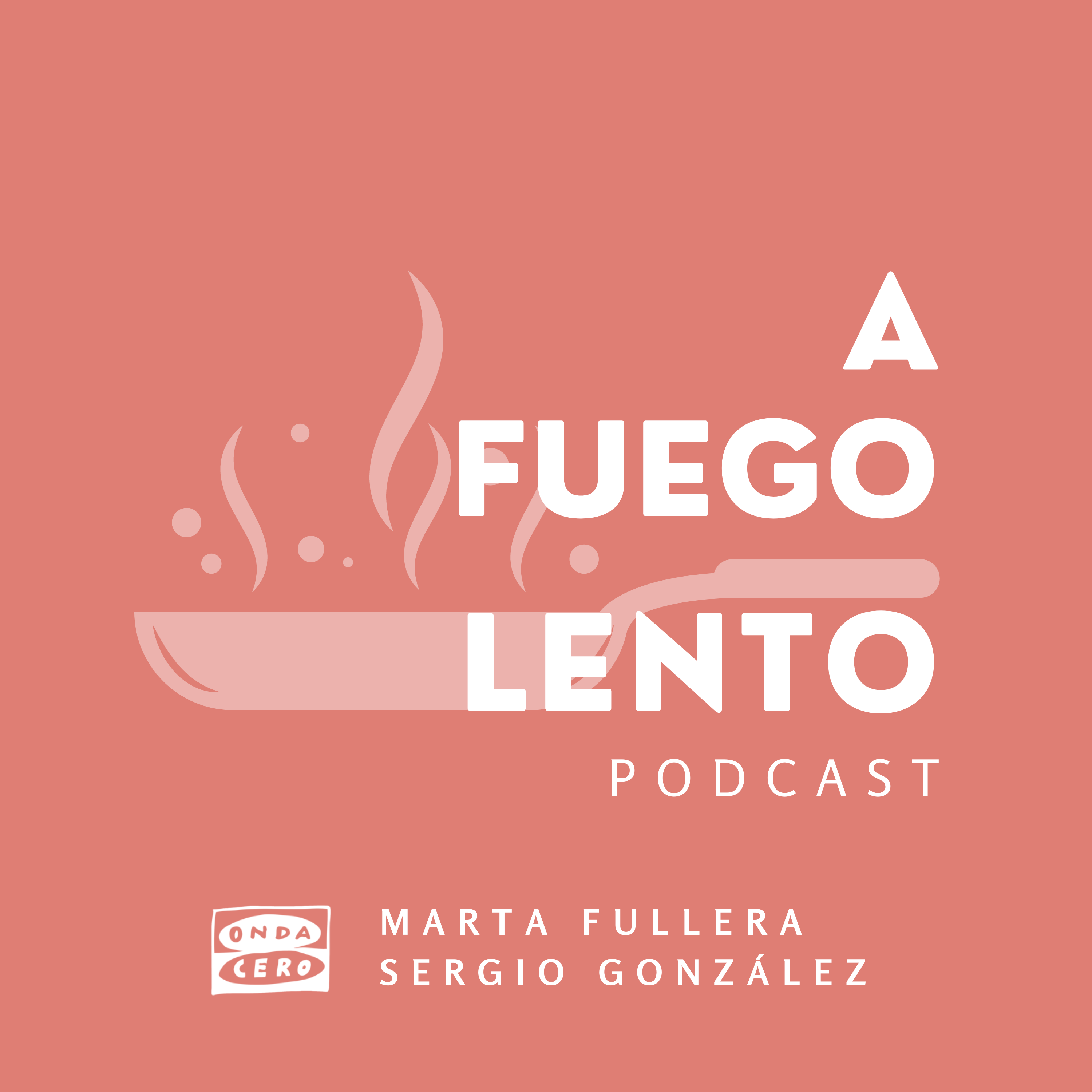 A fuego lento - Podcast A fuego lento - Podcast