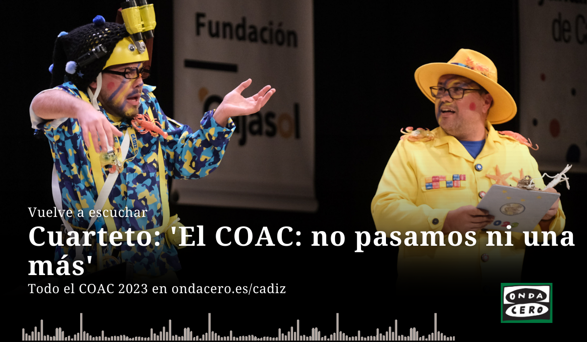 Así ha sido la actuación del cuarteto 'El COAC ‘No pasamos ni una más’' en los cuartos de final del COAC 2023 Así ha sido la actuación del cuarteto 'El COAC ‘No pasamos ni una más’' en los cuartos de final del COAC 2023