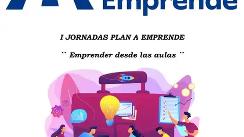 Jornadas Plan A Emprende Jornadas Plan A Emprende