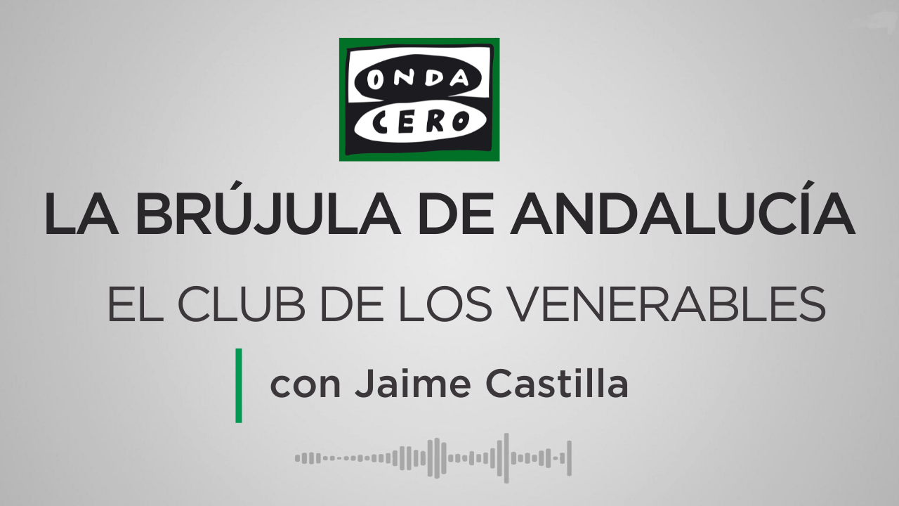 La Brújula de Andalucía. El Club de los venerables 20/06/2025 episode artwork