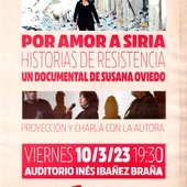 Cartel de la proyección del documental “Por amor a Siria. Historias de resistencia” Cartel de la proyección del documental “Por amor a Siria. Historias de resistencia”