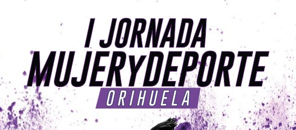 I Jornadas sobre mujer y deporte en Orihuela el próximo 23 de marzo I Jornadas sobre mujer y deporte en Orihuela el próximo 23 de marzo