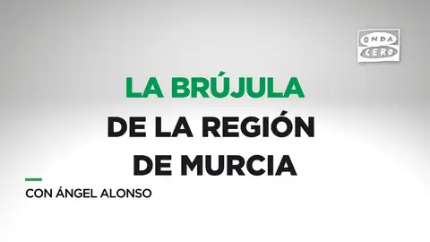 La Brújula de la Región de Murcia. Ángel Alonso La Brújula de la Región de Murcia. Ángel Alonso
