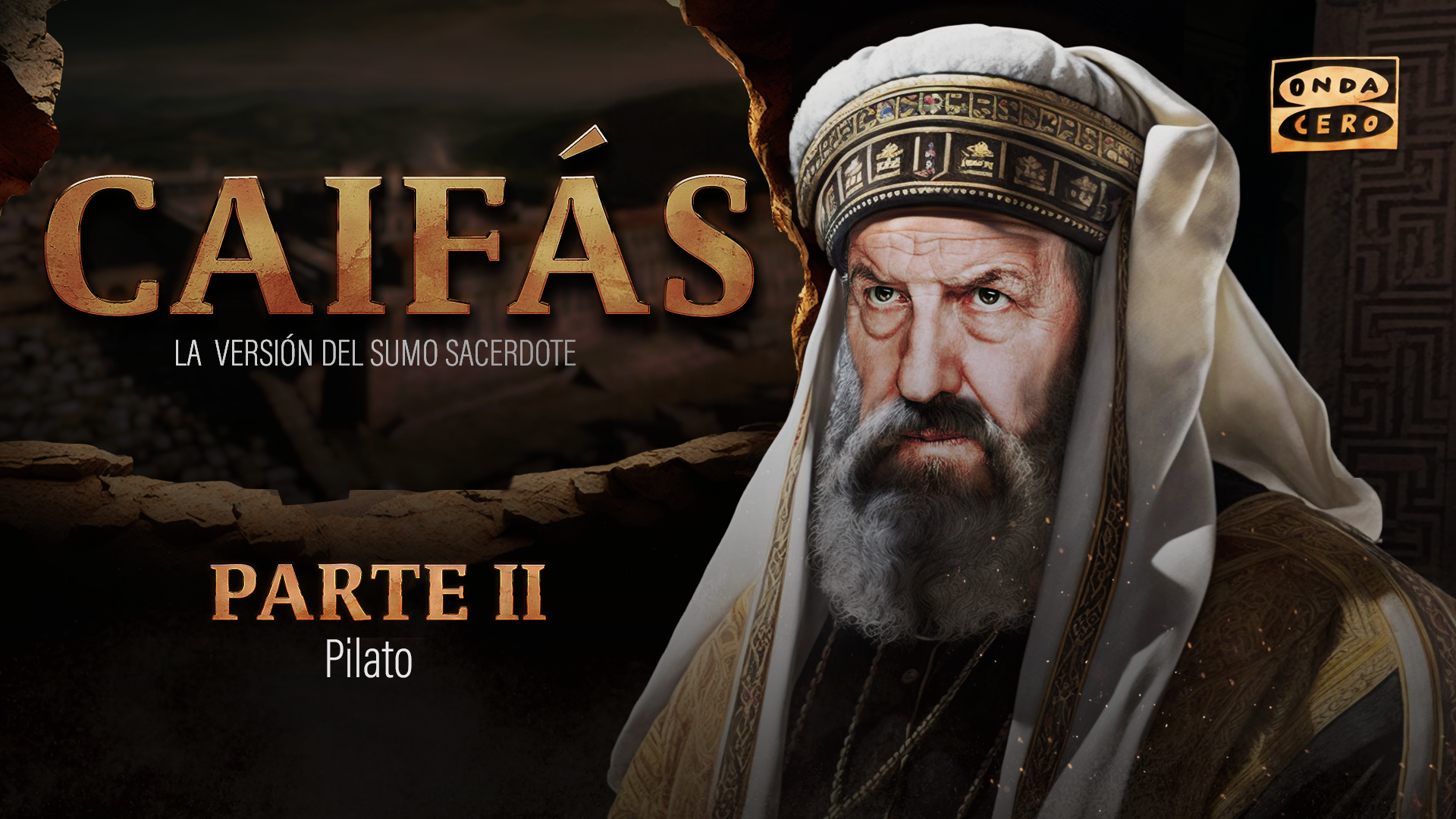 Caifás - Parte Segunda: Pilato Caifás - Parte Segunda: Pilato