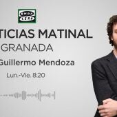 Noticias Matinal Granada con Guillermo Mendoza