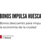 Los “Bonos Impulsa Huesca” regresan el 25 de abril