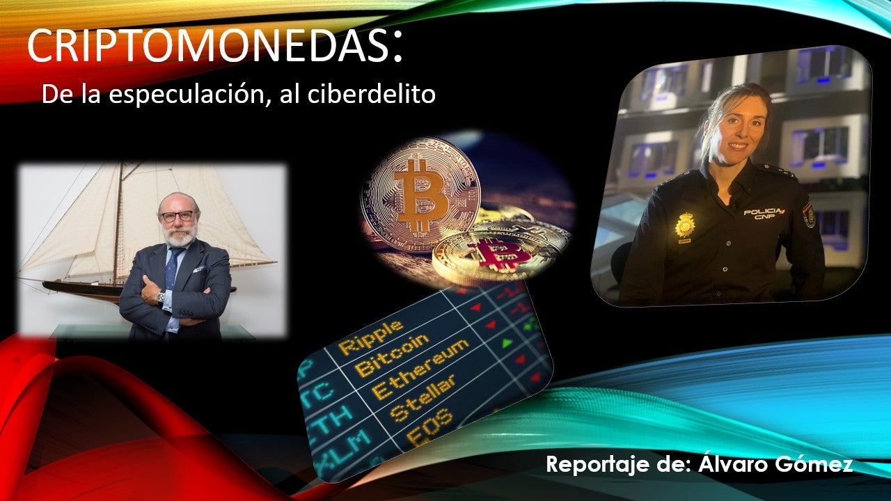 ‘Criptomonedas: de la especulación a la ciberdelincuencia’ ‘Criptomonedas: de la especulación a la ciberdelincuencia’