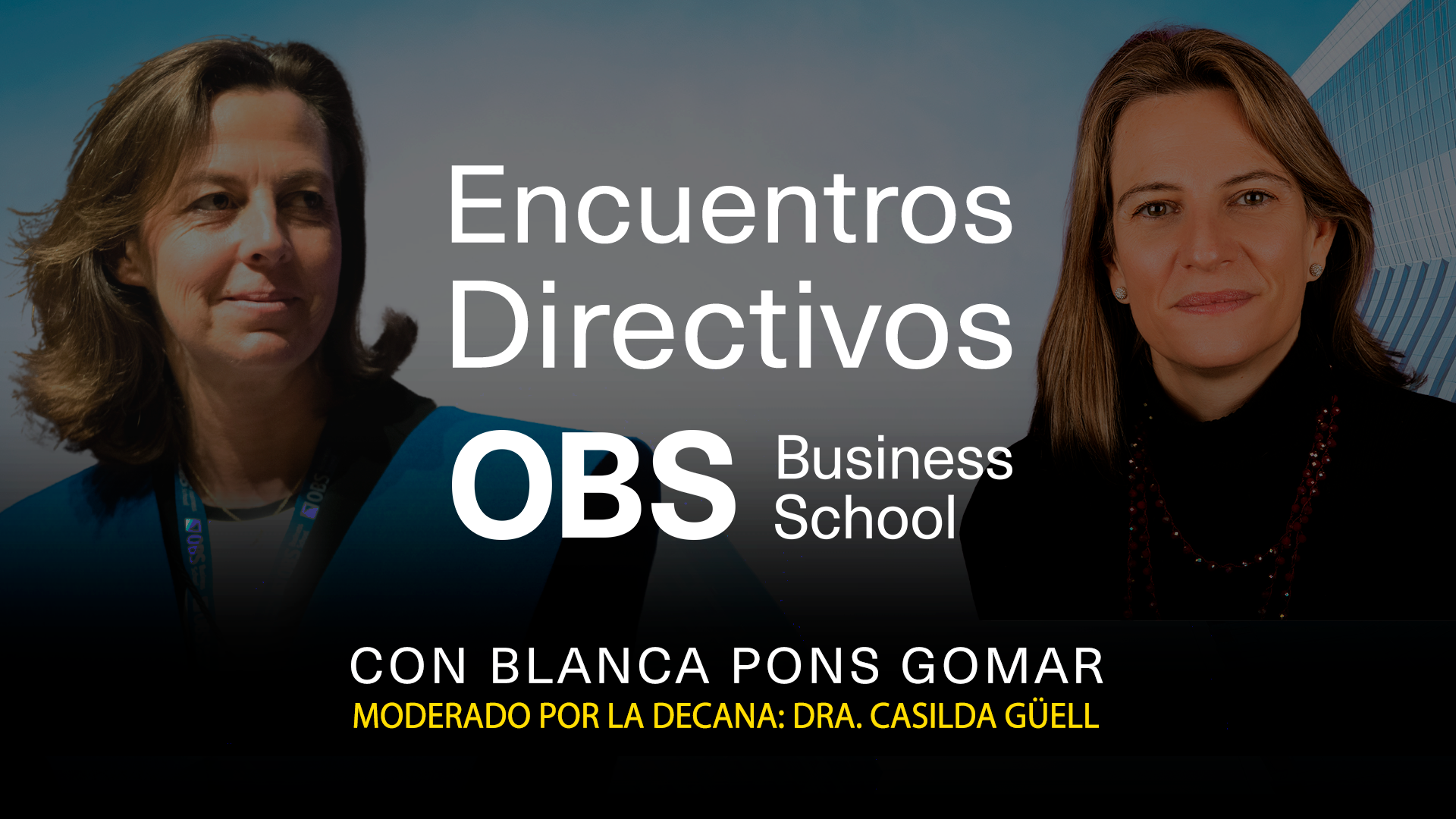 Encuentros Directivos OBS Business School con Blanca Pons Encuentros Directivos OBS Business School con Blanca Pons