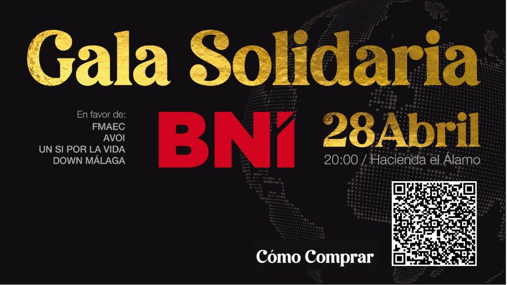 BNI MÁLAGA Y GRANADA SUR CELEBRA ESTE VIERNES SU GALA SOLIDARIA BNI MÁLAGA Y GRANADA SUR CELEBRA ESTE VIERNES SU GALA SOLIDARIA