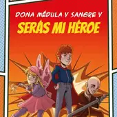 'Dona médula y sangre y serás mi héroe' 'Dona médula y sangre y serás mi héroe'