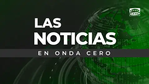 NUEVA Las noticias de Onda Cero NUEVA Las noticias de Onda Cero