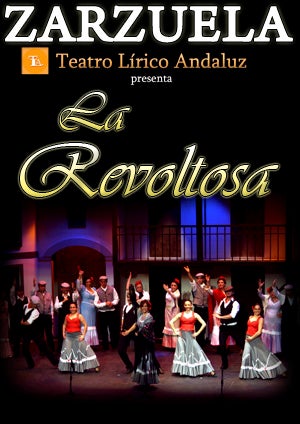 LA REVOLTOSA y ANTOLOGÍA MADRILEÑA DE LA ZARZUELA, ESTE DOMINGO EN EL TEATRO CERVANTES LA REVOLTOSA y ANTOLOGÍA MADRILEÑA DE LA ZARZUELA, ESTE DOMINGO EN EL TEATRO CERVANTES