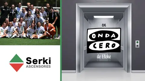 El Elche Femenino y la sección 'Sube con Ascensores Serki'. El Elche Femenino y la sección 'Sube con Ascensores Serki'.
