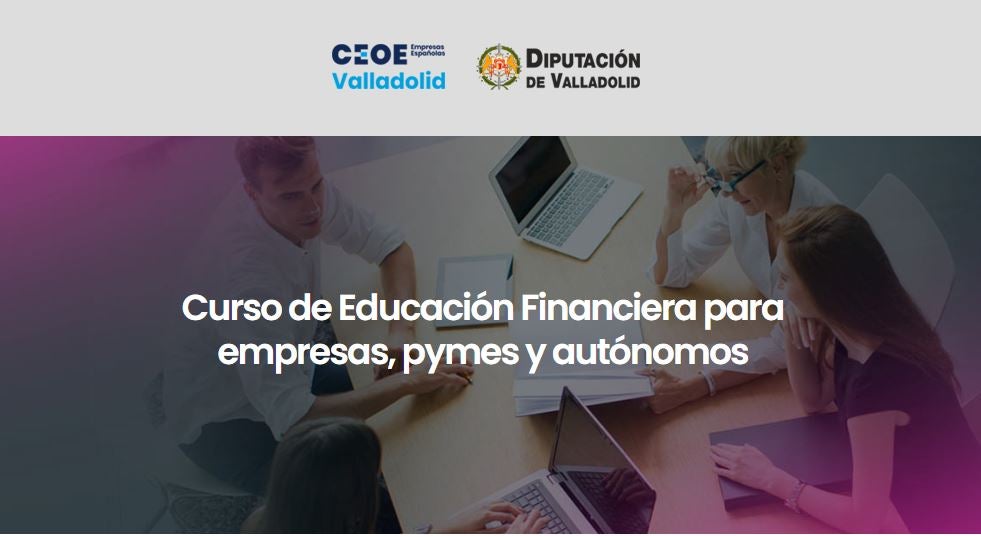 CEOE Valladolid y la Diputación lanzan el proyecto de Habilidades Financieras dirigido a empresas CEOE Valladolid y la Diputación lanzan el proyecto de Habilidades Financieras dirigido a empresas