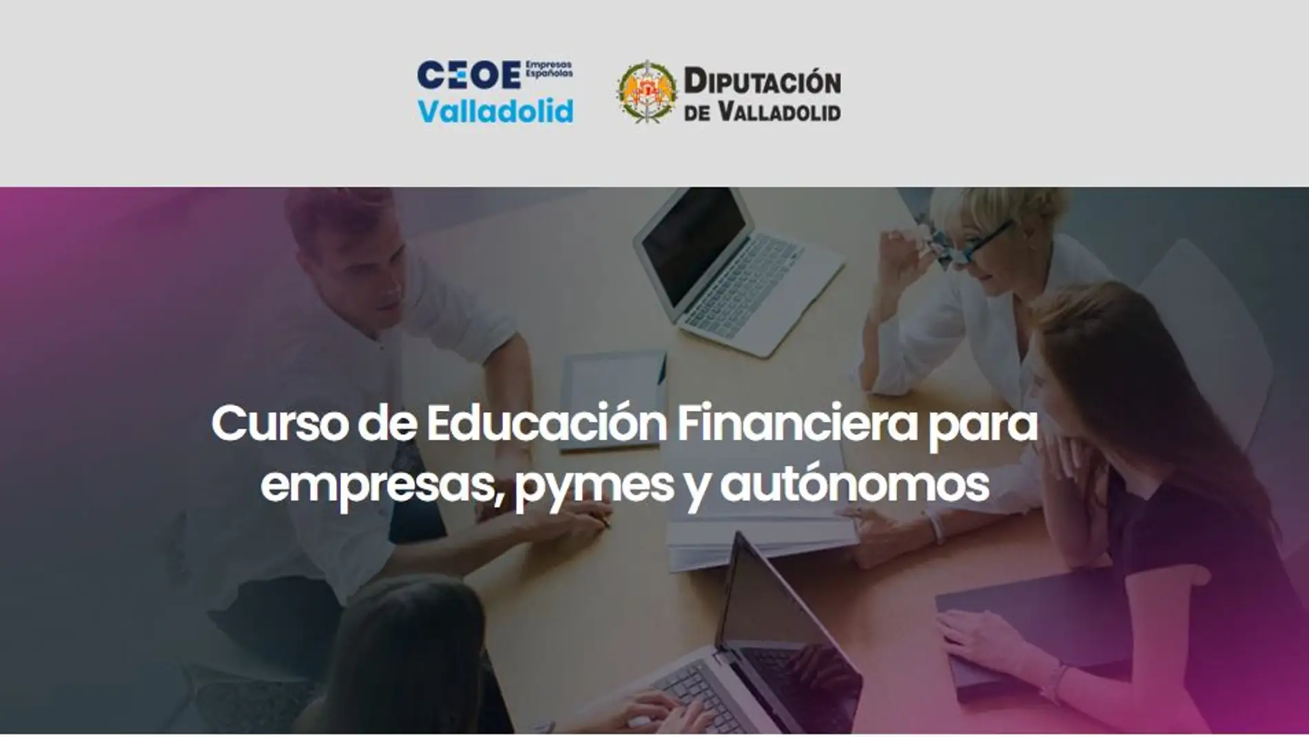 CEOE Valladolid y la Diputación lanzan el proyecto de Habilidades Financieras dirigido a empresas