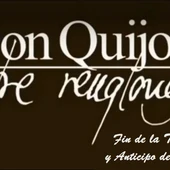 Don Quijote entre Renglones - Fin de la Temporada y Anticipo de la Próxima Don Quijote entre Renglones - Fin de la Temporada y Anticipo de la Próxima